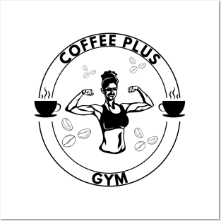 Coffee Plus Gym Posters and Art